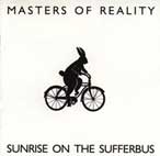 Masters of Reality Sunrise on the Sufferbus